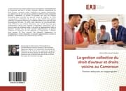 Cover von La gestion collective du droit d'auteur et droits voisins au Cameroun
