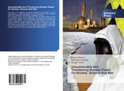 Cover von Unsustainable And Threatening Nuclear Power: On Nuclear, Science And War