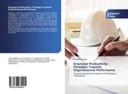 Cover von Employee Productivity: Paradigm Towards Organizational Performance