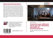 Cover von Factores que influyen para que las MiPymes accedan al financiamiento