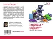 Cover von La robótica y la competencia comunicativo-ortográfica