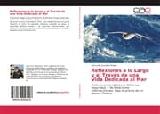 Cover von Reflexiones a lo Largo y al Través de una Vida Dedicada al Mar