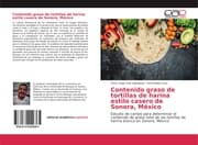 Cover von Contenido graso de tortillas de harina estilo casero de Sonora, México
