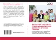Cover von Educación Sexual en la adolescencia como parte del proceso familiar