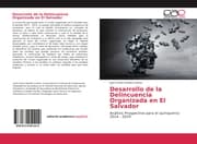 Cover von Desarrollo de la Delincuencia Organizada en El Salvador