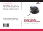 Cover von Preservación de objetos digitales sonoros patrimoniales