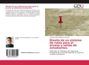 Cover von Diseño de un sistema de rutas para el acceso y salida de estudiantes