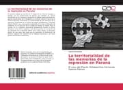 Cover von La territorialidad de las memorias de la represión en Paraná
