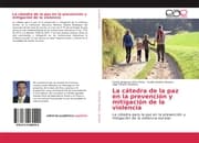 Cover von La cátedra de la paz en la prevención y mitigación de la violencia