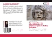 Cover von La tragedia y su distorsión en la dramaturgia de Fabio Rubiano