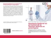Cover von Anestesia Epidural en el Control de la Tension Arterial en preeclapsia