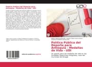 Cover von Política Pública del Deporte para Antioquia - Medallas de Vida - UDI
