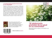 Cover von 'El adolescente promotor de la salud en su comunidad'
