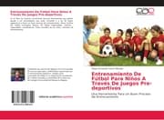 Cover von Entrenamiento De Fútbol Para Niños A Través De Juegos Pre-deportivos