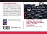 Cover von Estudio del impacto vial en el parqueadero del c.c. Paseo Shopping