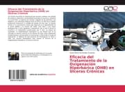 Cover von Eficacia del Tratamiento de la Oxigenación Hiperbárica (OHB) en Úlceras Crónicas