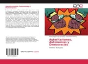 Cover von Autoritarismos, Autonomías y Democracias