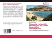 Cover von Filogenia y situación taxonómica del Orden Ceramiales (Rhodophyta)