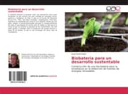 Cover von Biobatería para un desarrollo sustentable