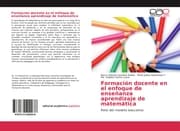 Cover von Formación docente en el enfoque de enseñanza aprendizaje de matemática