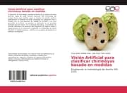 Cover von Visión Artificial para clasificar chirimoyas basado en medidas