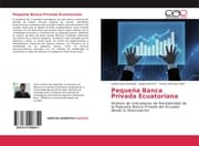 Cover von Pequeña Banca Privada Ecuatoriana