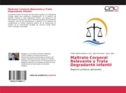 Cover von Maltrato Corporal Relevante y Trato Degradante Infantil