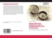 Cover von Antecedentes históricos de la independencia de Venezuela