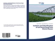 Cover von Isolation and Identification of soil borne fungi from District Kasoor