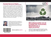 Cover von Microbasurales en la Ciudad de Concordia. Normativas y Aplicaciones