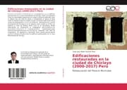 Cover von Edificaciones restauradas en la ciudad de Chiclayo (2000-2017) Perú