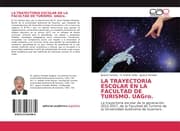 Cover von LA TRAYECTORIA ESCOLAR EN LA FACULTAD DE TURISMO. UAGro.