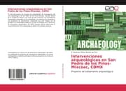 Cover von Intervenciones arqueológicas en San Pedro de los Pinos-Mixcoac, CDMX