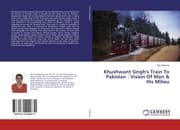 Cover von Khushwant Singh's Train To Pakistan : Vision Of Man & His Milieu