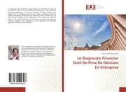 Cover von Le Diagnostic Financier Outil De Prise De Décision En Entreprise