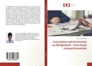 Cover von Corruption administrative au Bangladesh : Une étude comportementale