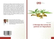 Cover von Lélevage des Larves de palmier et lApiculture