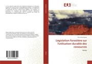 Cover von Législation forestière sur l'utilisation durable des ressources