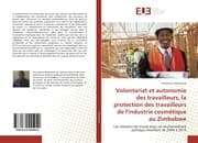 Cover von Volontariat et autonomie des travailleurs, la protection des travailleurs de l'industrie cosmétique au Zimbabwe