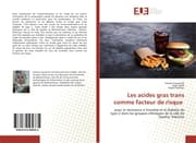 Cover von Les acides gras trans comme facteur de risque