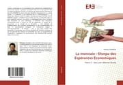 Cover von La monnaie : Sherpa des Espérances Économiques
