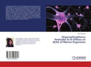 Cover von Organophosphorus Pesticides & Its Effects on AChE of Marine Organisms