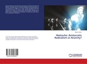 Cover von Nietzsche: Aristocratic Radicalism or Anarchy?