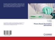 Cover von Thione Based Pyrimidine Derivatives