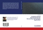 Cover von Graphene Based Nanomaterials for Biosensing and Catalytic Application