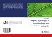 Cover von The Quest for Humanism in the Autobiographies of Gandhi, Mandela & King
