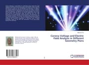 Cover von Corona Voltage and Electric Field Analysis in Different Geometry Plans