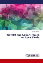 Cover von Wavelet and Gabor Frames on Local Fields