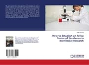 Cover von How to Establish an Africa Center of Excellence in Biomedical Research