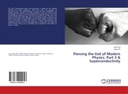 Cover von Piercing the Veil of Modern Physics. Part 3 & Superconductivity